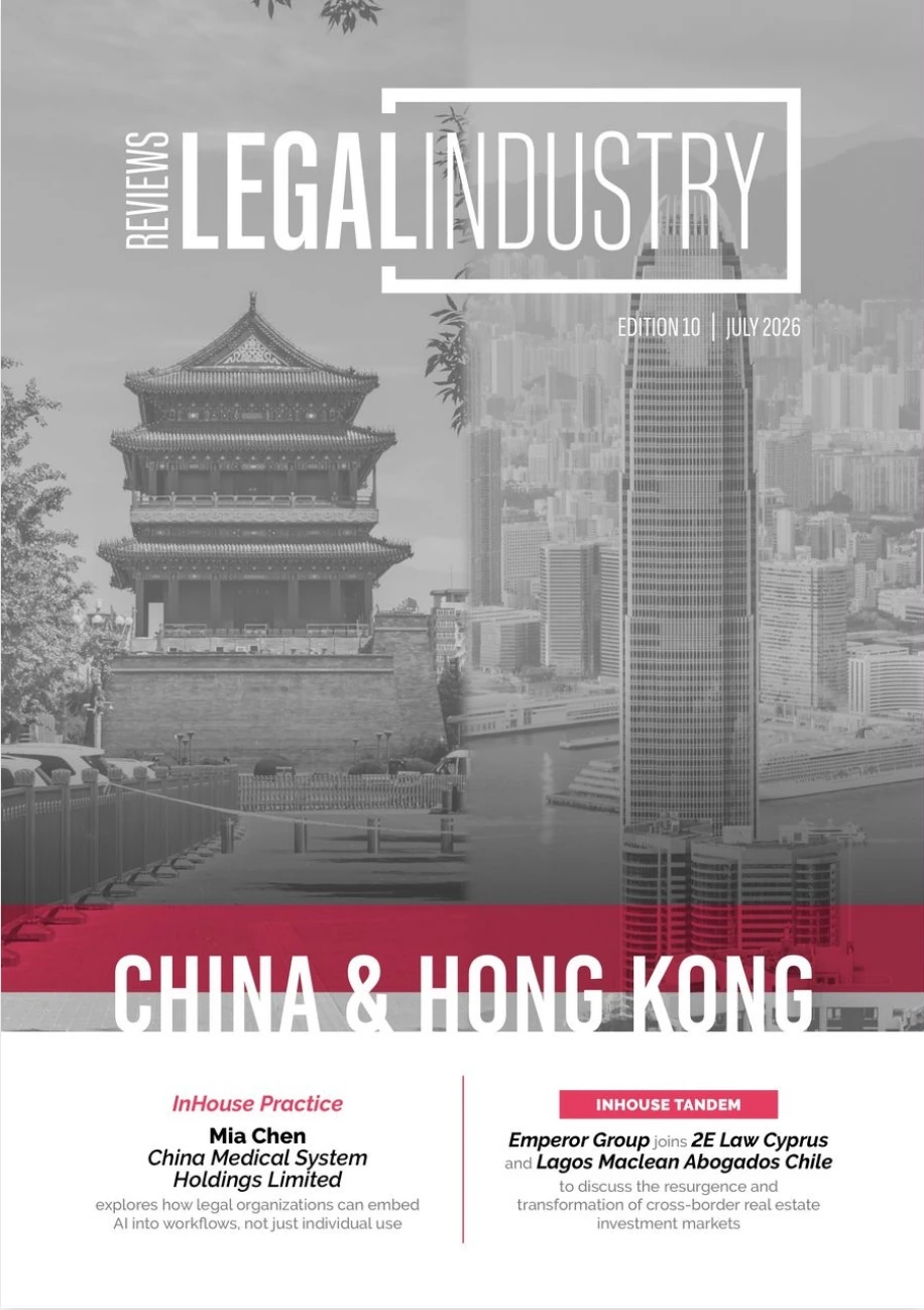 The Legal Industry Reviews: China & Hong Kong Edition 10, July 2026