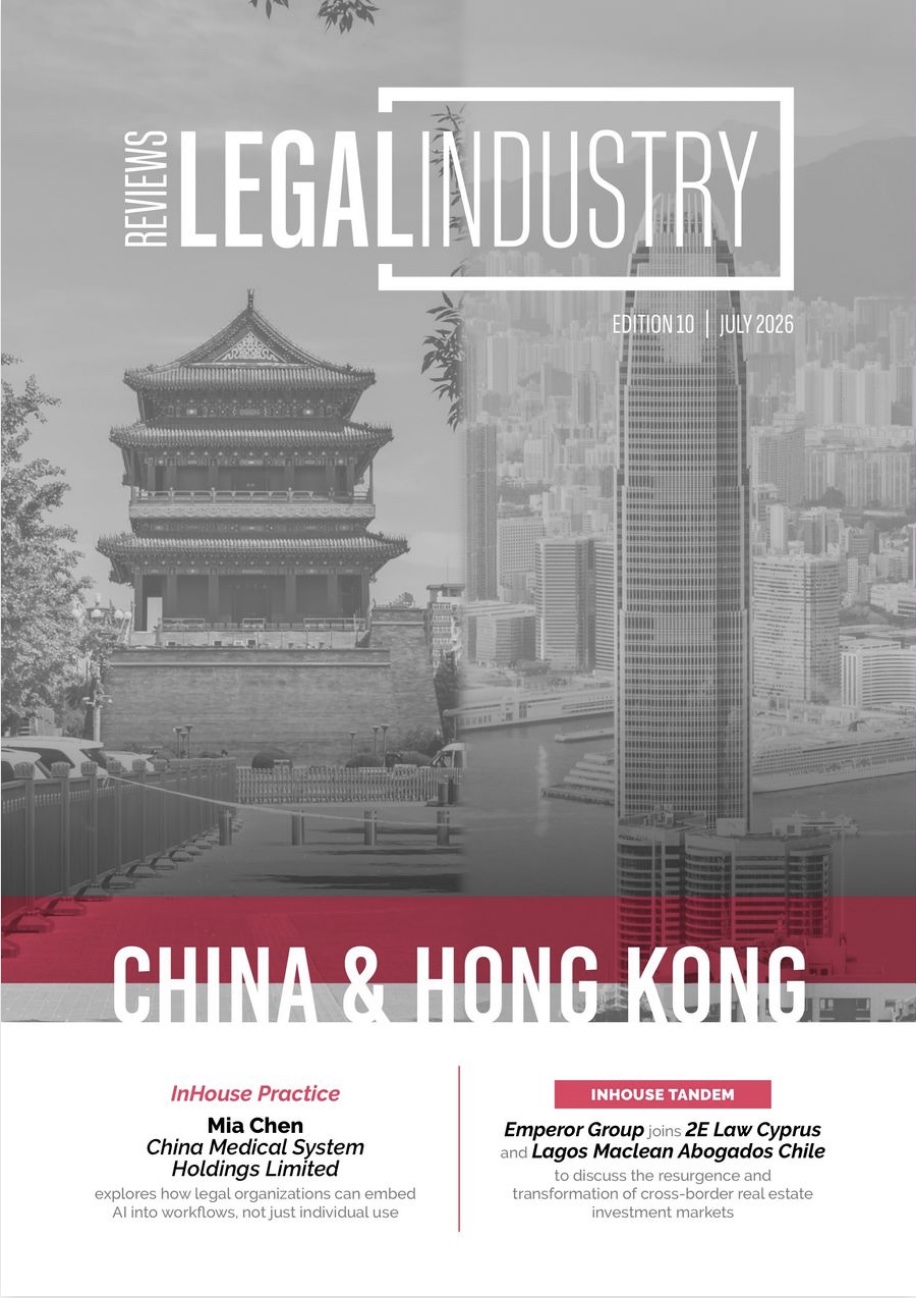 The Legal Industry Reviews: China & Hong Kong Edition 10（2026年7月）